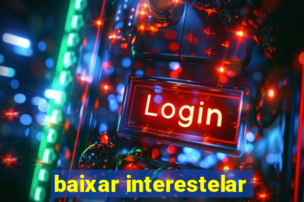 baixar interestelar